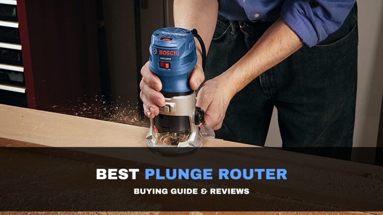 best Plunge Router